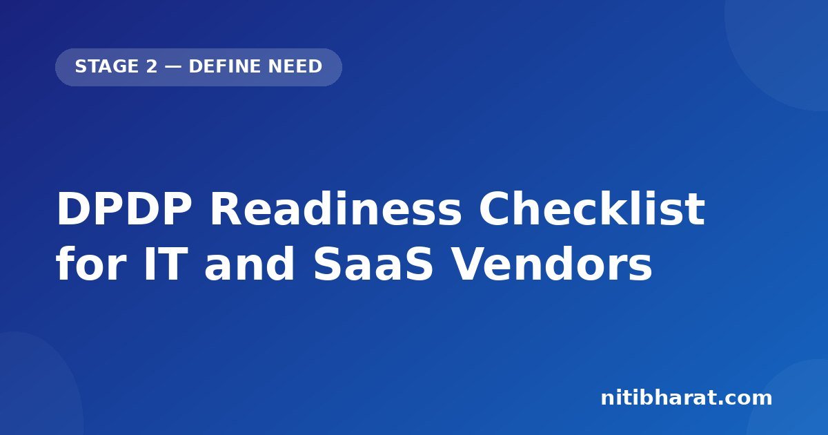 DPDP Readiness Checklist for IT and SaaS Vendors