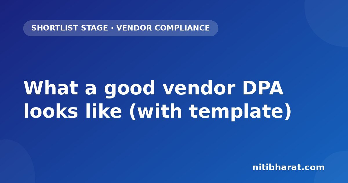 What a good vendor DPA looks like (with template)