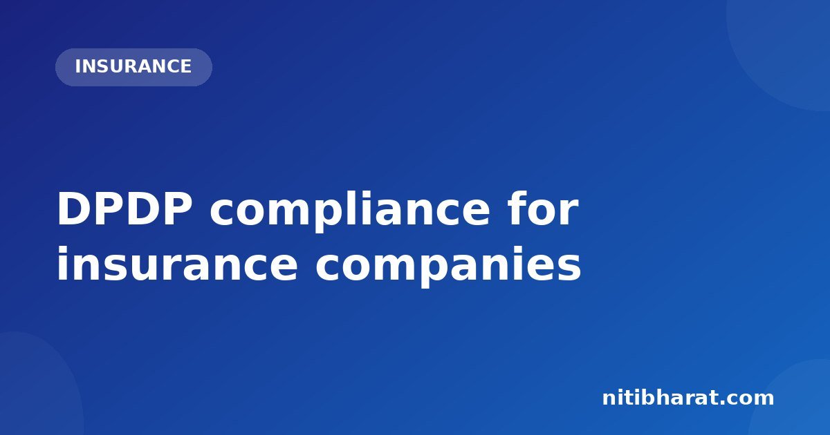 DPDP compliance for insurance companies