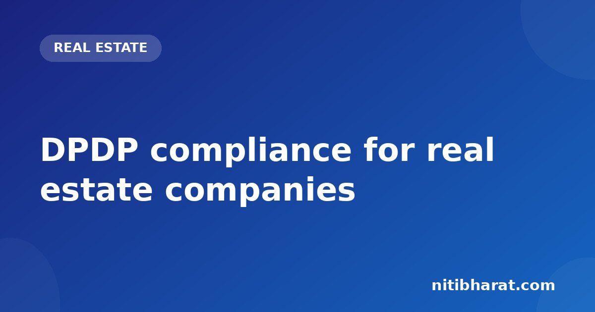 DPDP compliance for real estate companies