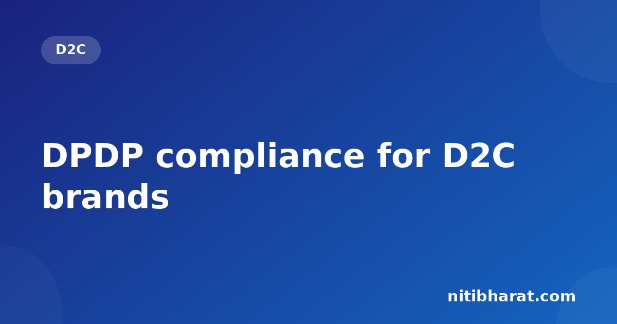 DPDP compliance for D2C brands